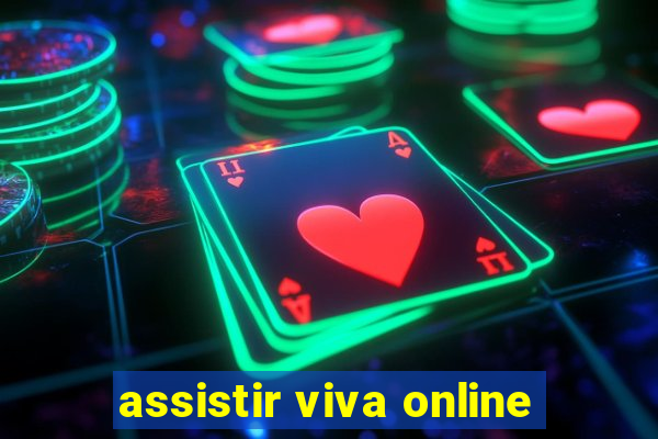 assistir viva online